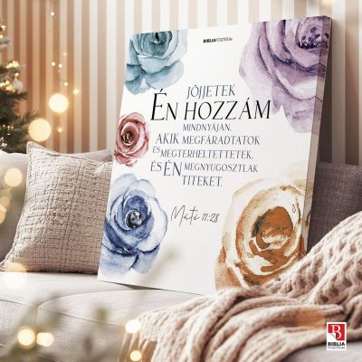 Máté 11:28 „Jöjjetek én hozzám mindnyájan, a kik megfáradtatok és megterheltettetek, és én megnyugosztlak titeket.” igés vászonkép