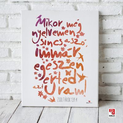 Zsoltárok 139:4, Biblia idézet fehér vászonon